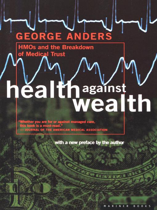 Title details for Health Against Wealth by George Anders - Available